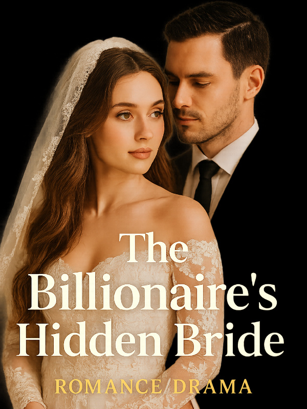 "The Billionaire’s Hidden Bride" (Romance/Drama)