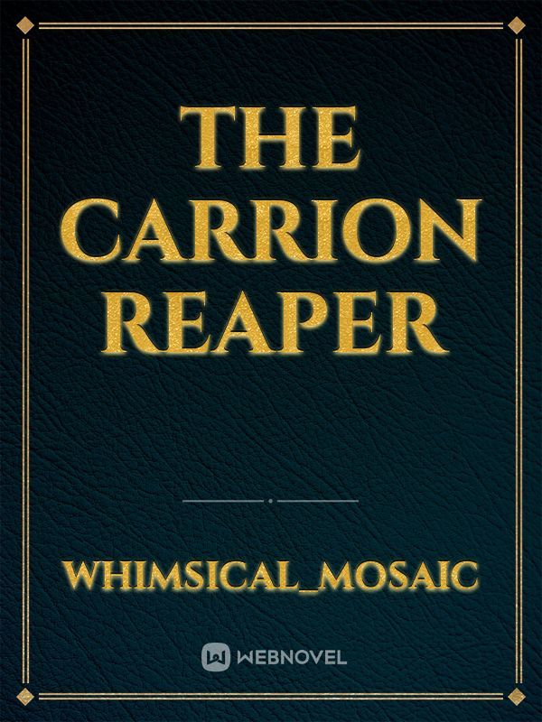 The Carrion Reaper