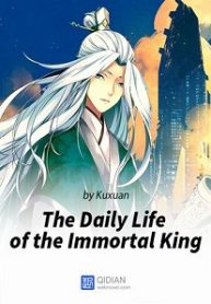 The Daily Life of the Immortal King