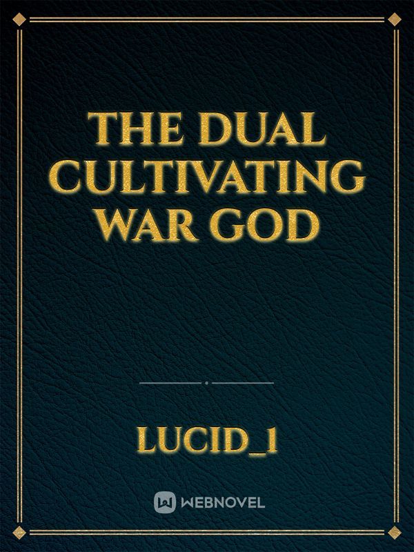 The Dual Cultivating War God