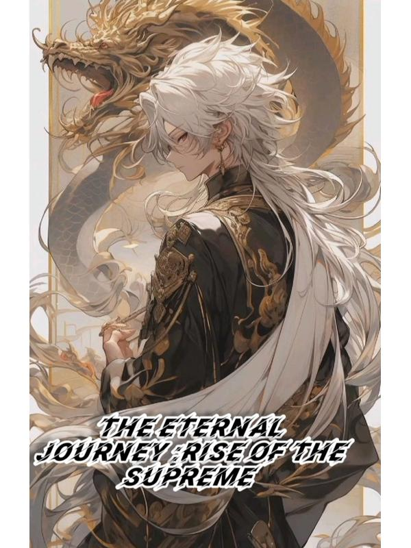 The Eternal Journey: rise of the supreme dao sage