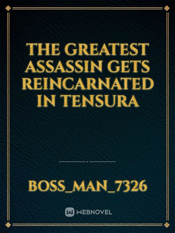 The Greatest Assassin Gets Reincarnated in Tensura