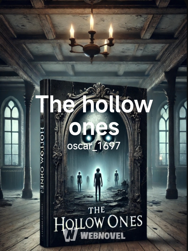 The hollow ones