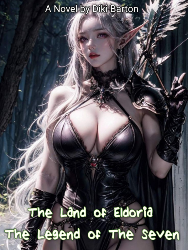 The Land of Eldoria : The Legend of The Seven