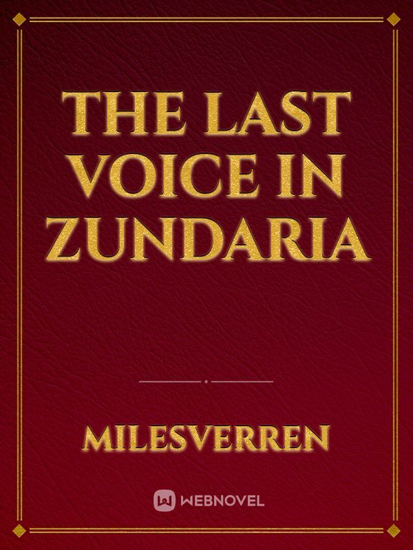The Last Voice In Zundaria