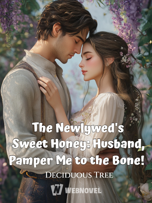 The Newlywed's Sweet Honey: Husband, Pamper Me to the Bone!