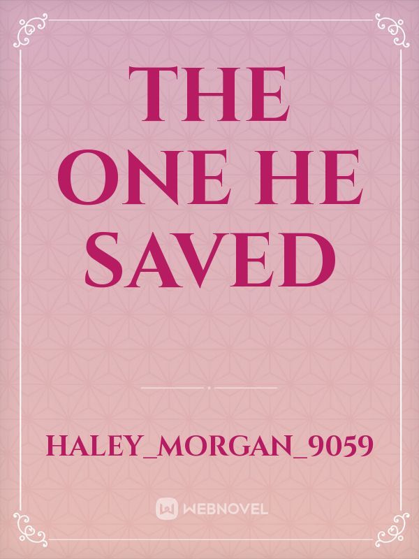 The One He Saved