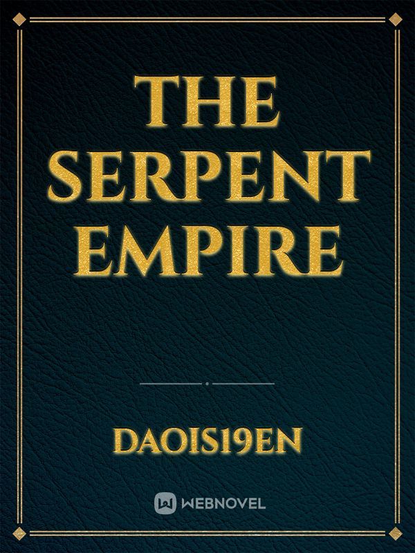 The Serpent Empire