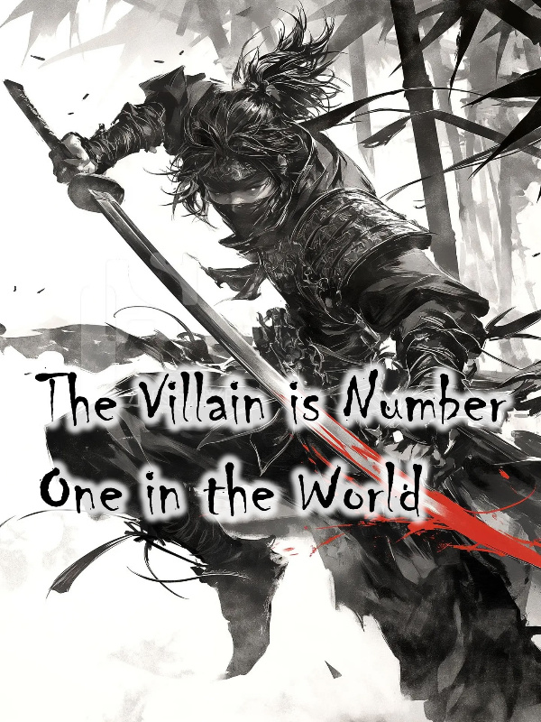 The Villain is Number One in the World