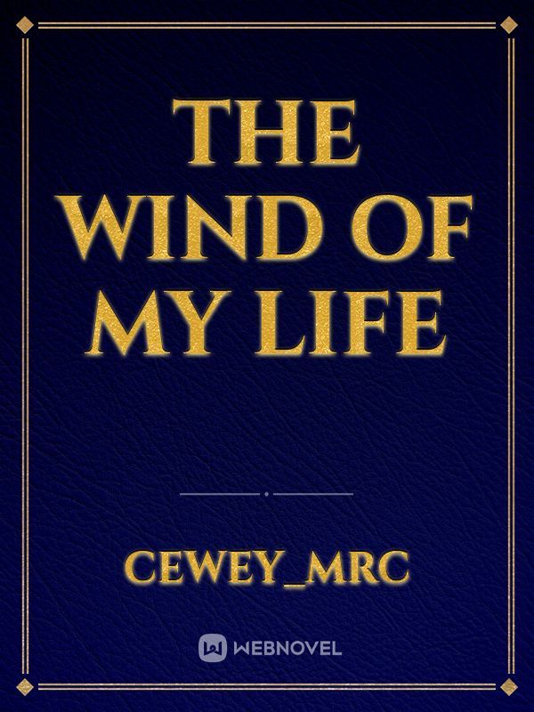 The Wind of My Life