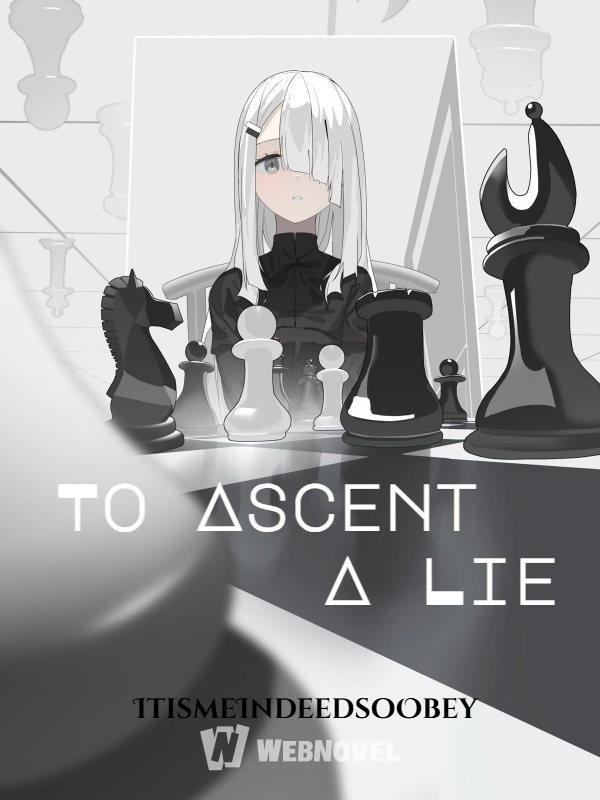 To Ascent A Lie