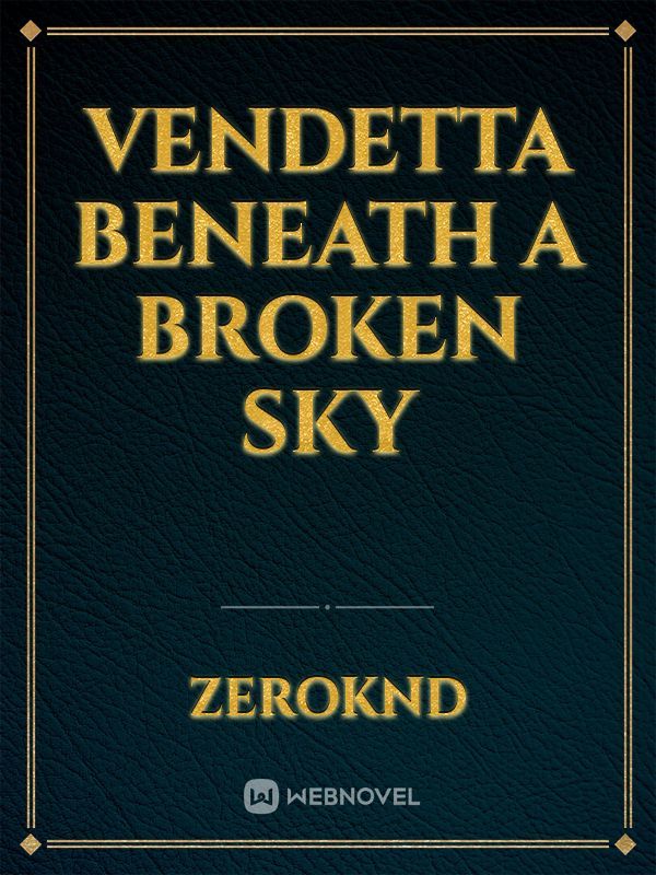 Vendetta beneath a broken sky