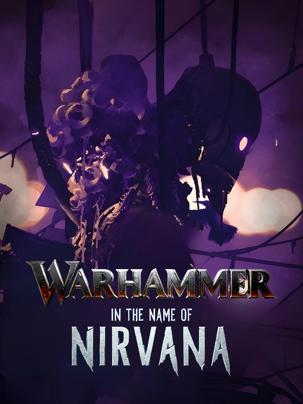 Warhammer: In the Name of Nirvana