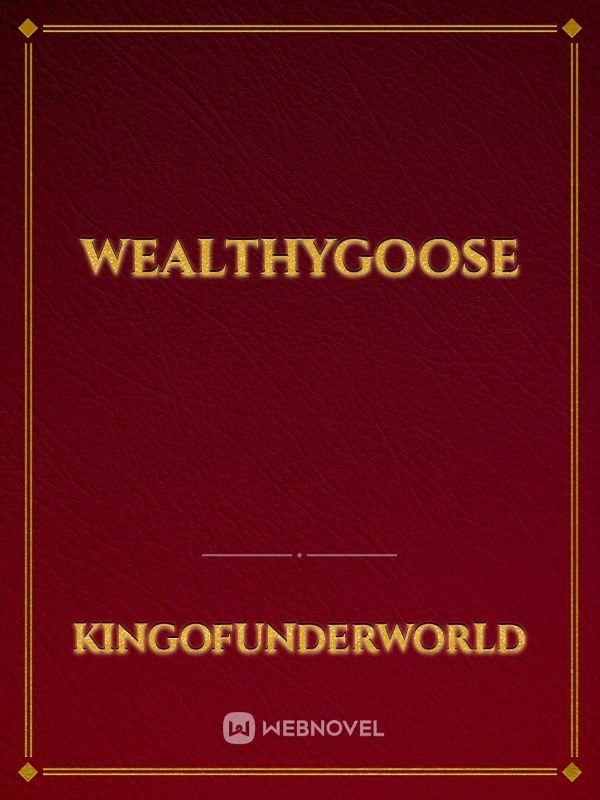 WealthyGoose