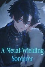A metal-wielding sorcerer, lost in a post-apocalyptic future