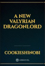 A New Valyrian Dragonlord