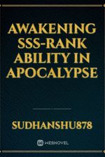 Awakening SSS-Rank Ability in Apocalypse