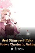 Best Delinquent Wife s Order: Rise Again, Hubby