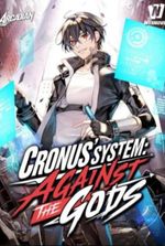 Cronus' system: Against the gods