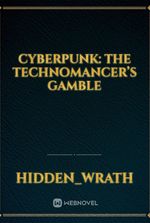 CYBERPUNK: The Technomancer’s Gamble