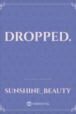 dropped.