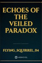 echoes of the veiled paradox