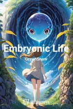 Embryonic Life