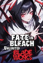 Fate in Bleach: Unlimited Blade Works!