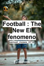 Football : The New El fenomeno