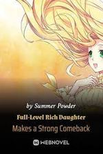 Full-Level Rich Daughter Makes a Strong Comeback