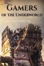 Gamers of the Underworld-Webnovel