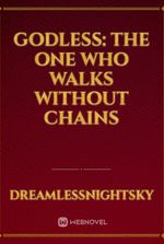 Godless: The One Who Walks Without Chains