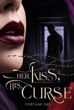 Her kiss, His curse.