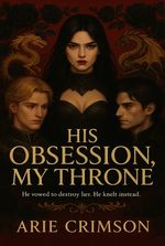 His Obsession, My Throne