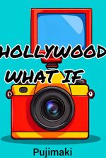 Hollywood What If