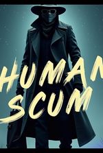Human Scum (18+)