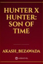 hunter x hunter: son of time