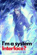 I am a System Interface?