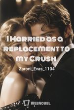 I Married as a replacement to my Crush