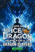 I slayed an Ice dragon and now I'm King of the dragon slayers