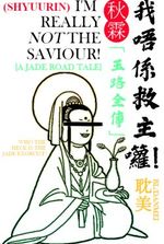 I’m really not the Saviour! (我唔係救主囖!)