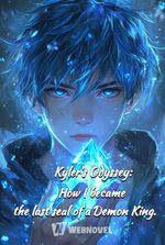 Kyler's Odyssey: How I became the last seal of a Demon King.