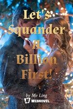 Let s Squander A Billion First!