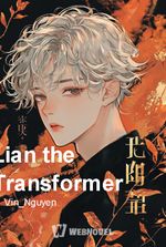Lian the Transformer
