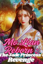 Mo Lian Reborn : The Jade Princess's Revenge