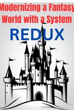 Modernizing a Fantasy World with a System REDUX