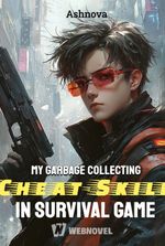 My Garbage Collecting Cheat-Skill in Survival Game