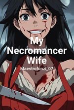 My Necromancer Wife