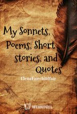 My Sonnets, Poems and Quotes