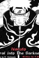 Naruto: Spiral Into The Darkness